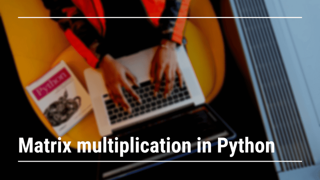 Matrix multiplication in Python